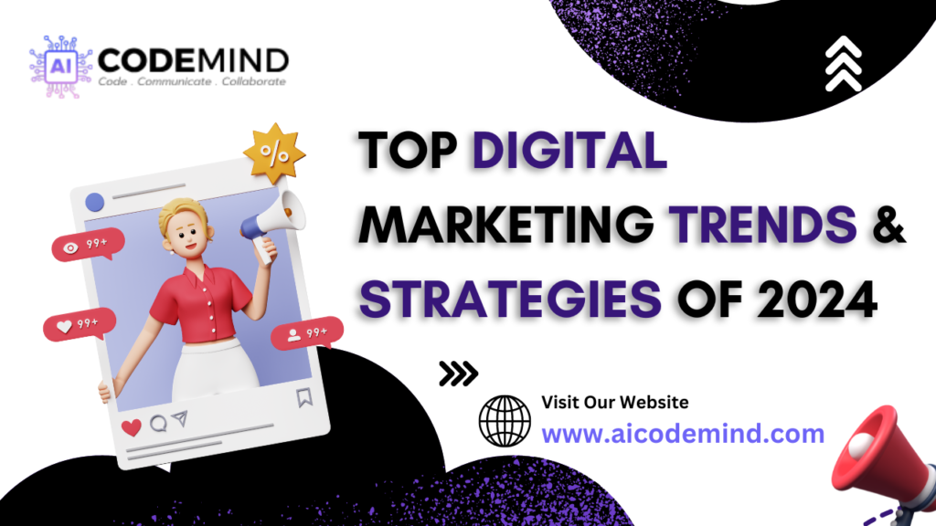 Top Digital Marketing Trends & Strategies of 2024