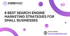 8 best Search Engine marketing strategies for small businesses